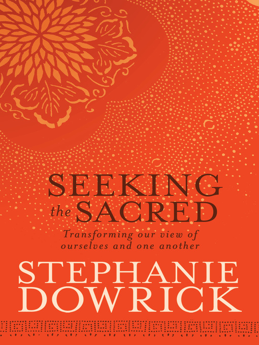 Title details for Seeking the Sacred by Stephanie Dowrick - Available